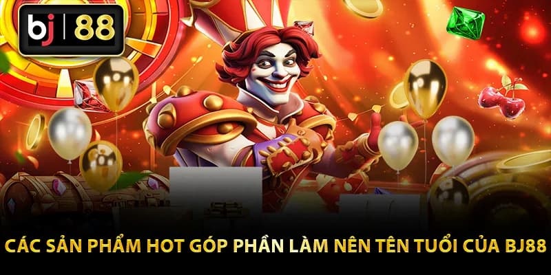 Khám phá thế giới game tại nhà cái BJ88