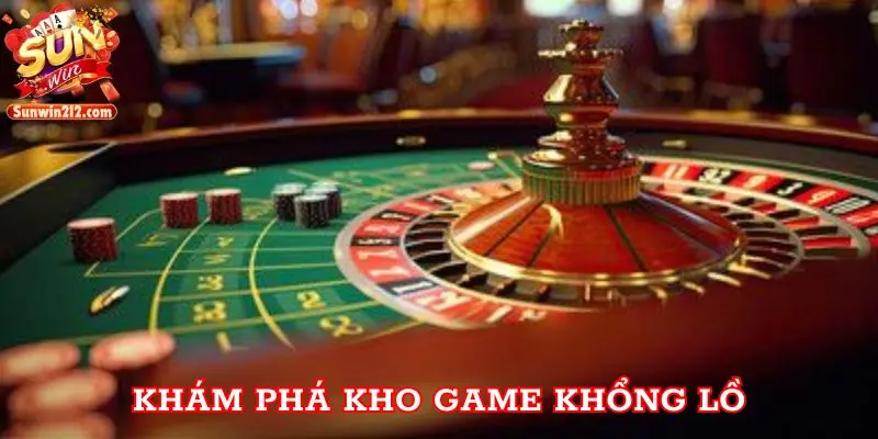 Khám phá kho game khổng lồ