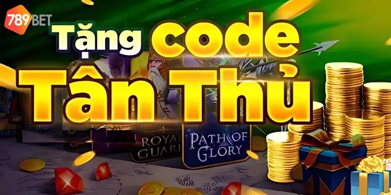 Code tân thủ và vô vàn khuyến mãi đang chờ đợi bạn